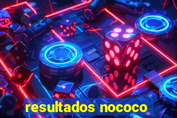 resultados nococo